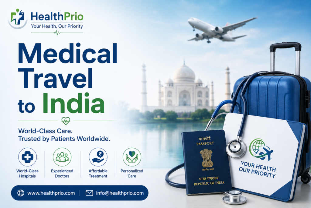 Medical Travel to India: Everything You Should Know Before You Go